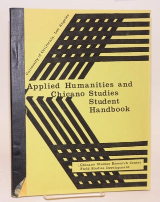 Cat.No: 156891 Applied humanities and Chicano studies student handbook: 1982 - 1983....