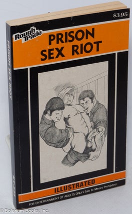 Cat.No: 156907 Prison Sex Riot: illustrated. Anonymous