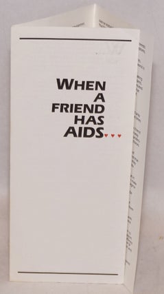 Cat.No: 156956 When a Friend Has AIDS ... [brochure