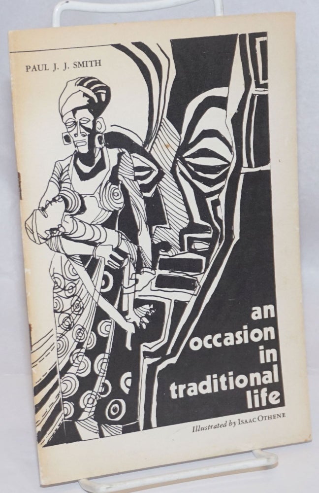 Cat.No: 157068 An occasion in traditional life. Paul J. J. Smith, Isaac Othene.