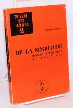 Cat.No: 157071 De la Négritude dans la littérature Négro-Africaine. Thomas Melone