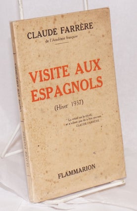 Cat.No: 157341 Visite aux Espagnols (Hiver 1937). Claude Farrere