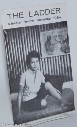 Cat.No: 157465 The Ladder: a lesbian review; vol. 9, #2, November 1964. Barbara Gittings,...