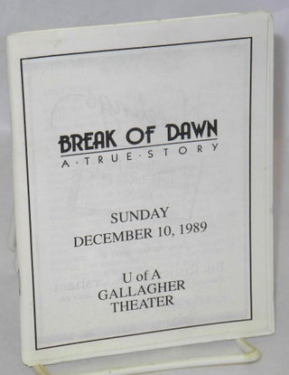Cat.No: 157481 Break of Dawn: a true story; Sunday December 10, 1989, U of A Gallagher...
