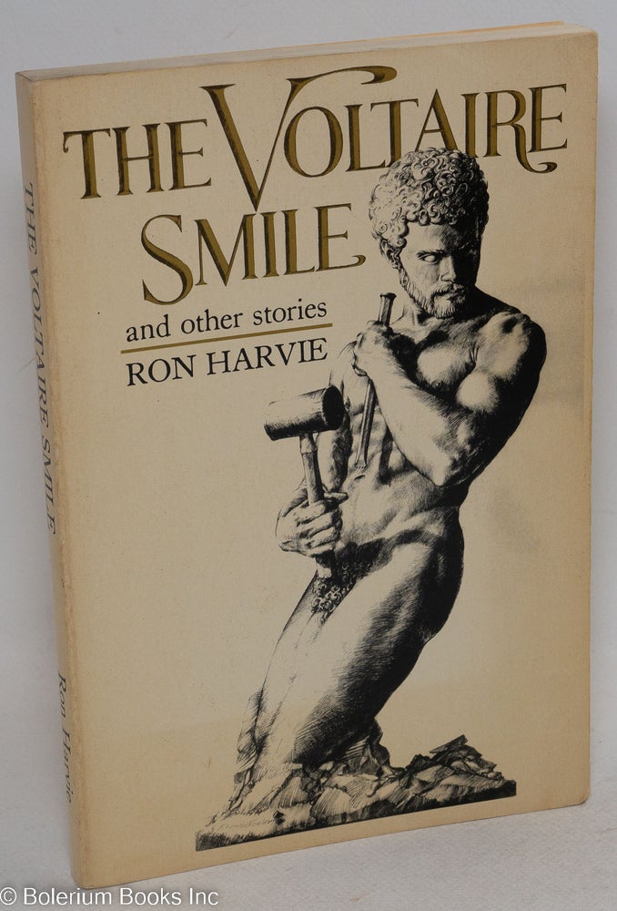 Cat.No: 15763 The Voltaire Smile and other stories. Ron Harvie.