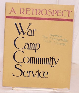 Cat.No: 157665 War camp community service: a retrospect. How a nation served its sons in...