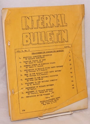 Cat.No: 157842 Internal Bulletin. Vol. 10 No. 2, April 1948. Socialist Workers Party