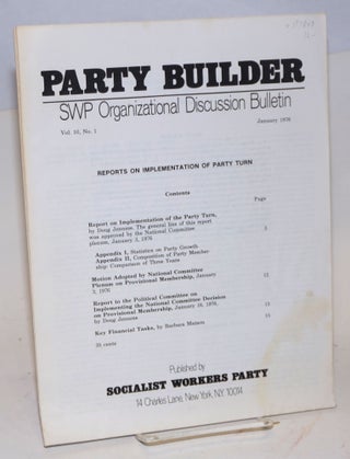 Cat.No: 157849 The Party builder, SWP Organizational Discussion Bulletin. Vol. 10, no....