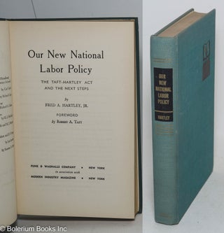Cat.No: 15795 Our new national labor policy: the Taft-Hartley Act and the next steps....