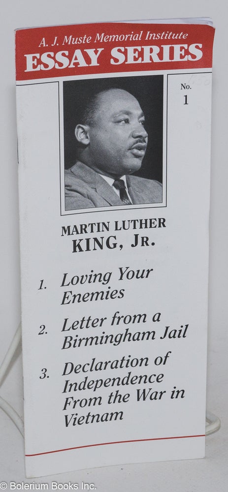 Cat.No: 157962 1. Loving your enemies 2. Letter from a Birmingham jail 3. Declaration of independence from the war in Vietnam. Martin Luther Jr King.