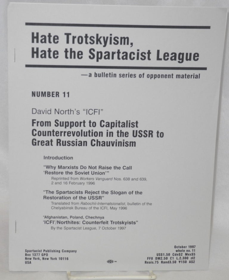 Cat.No: 157984 David North's "ICFI" : from support to capitalist counterrevolution in the USSR to Great Russian chauvinism. Spartacist League.