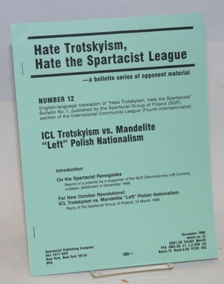 Cat.No: 157985 ICL Trotskyism vs. Mandelite "Left" Polish nationalism. Spartacist League