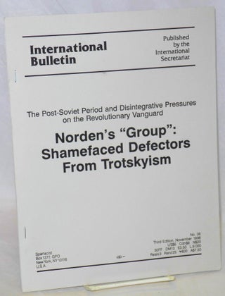 Cat.No: 157997 Norden's "group": shamefaced defectors from Trotskyism (third edition)....