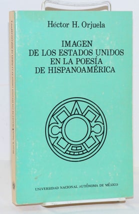 Cat.No: 158023 Imagen de los Estados Unidos en la Poesía de Hispanoamerica....