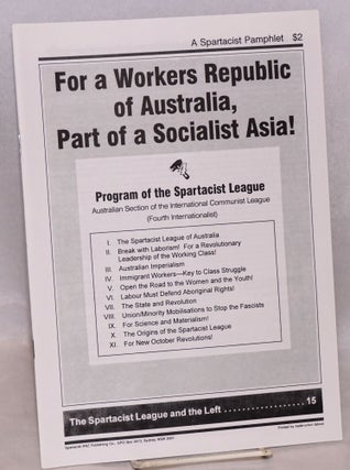 Cat.No: 158025 For a Workers Republic of Australia, part of a socialist Asia! Program of...