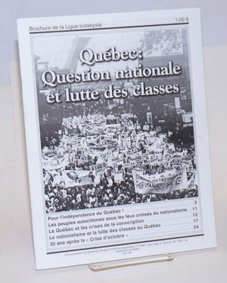 Cat.No: 158026 Québec: question nationale et lutte des classes. Ligue Trotskyste /...