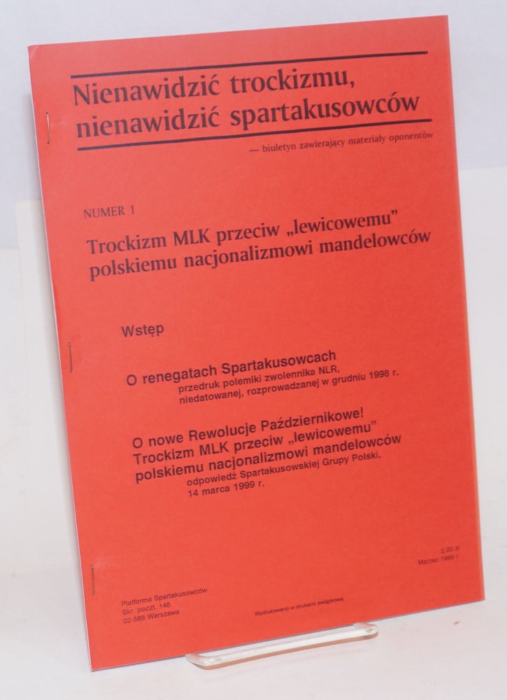 Cat.No: 158077 Trockizm MLK przeciw "lewicowemu" polskiemu nacjonalizmowi mandelowców. Platforma Spartakusowców.