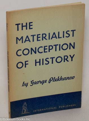 Cat.No: 158241 The materialist conception of history. George Plekhanov