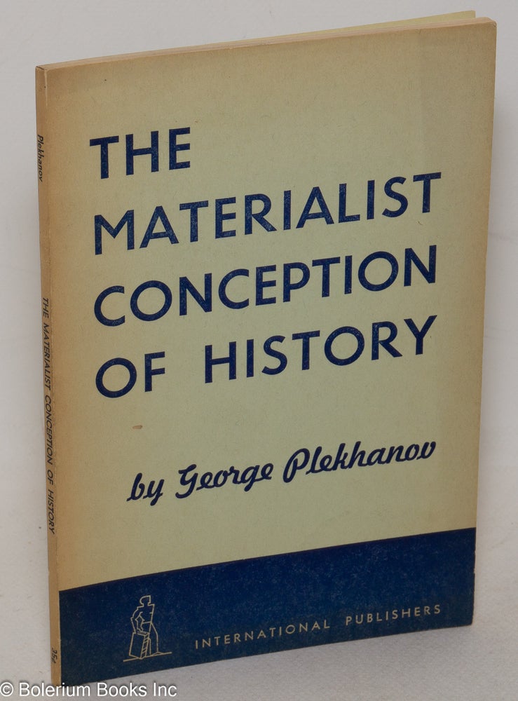 Cat.No: 158241 The materialist conception of history. George Plekhanov.