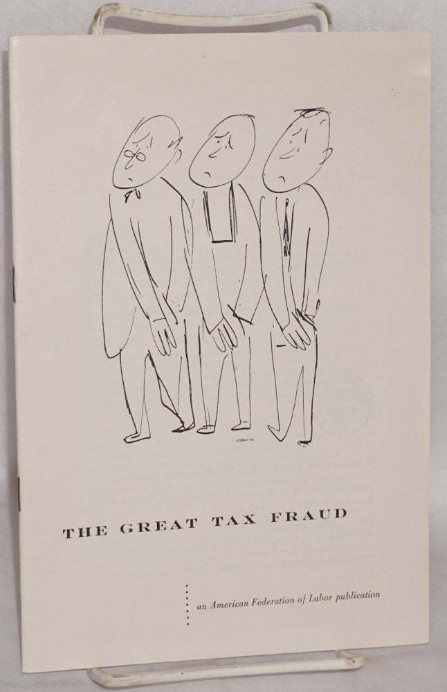 Cat.No: 158269 The Great Tax Fraud. Arthur A. Elder.