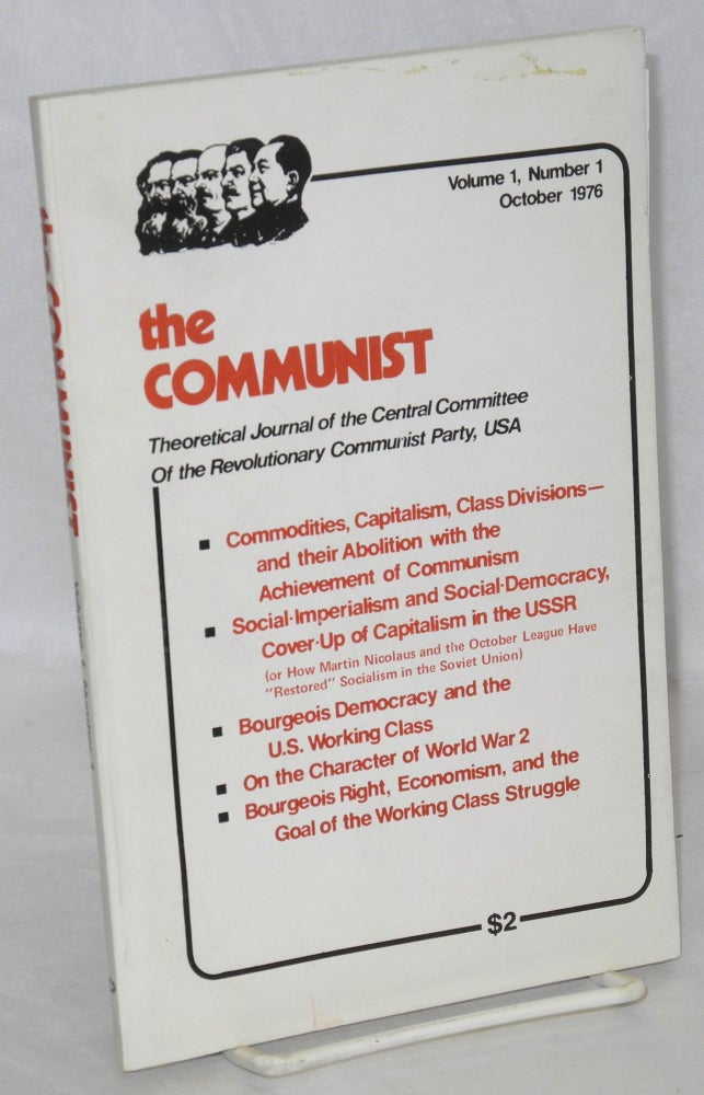 Cat.No: 158275 The Communist, theoretical journal of the Revolutionary Communist Party, USA. Volume 1, no. 1. USA Revolutionary Communist Party.