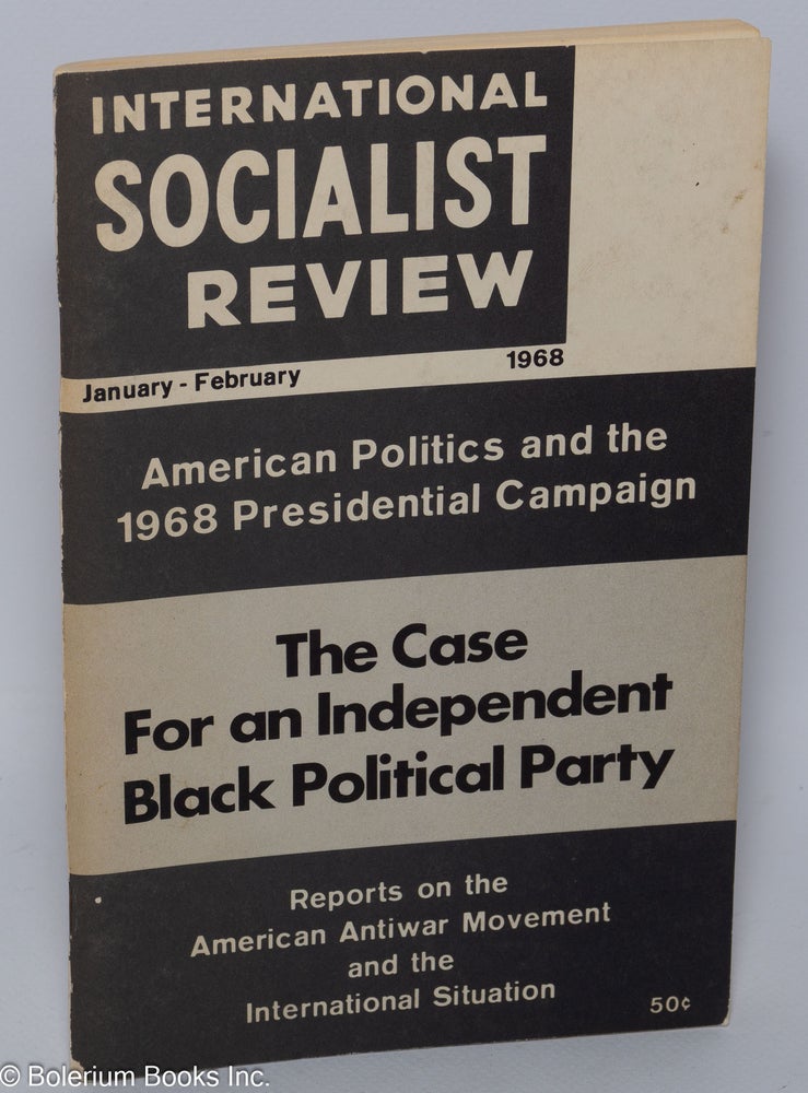 Cat.No: 158387 International Socialist Review: Vol. 29, No. 1, Whole No. 184, Jan-Feb. 1968. Clifton DeBerry, Jack Barnes.
