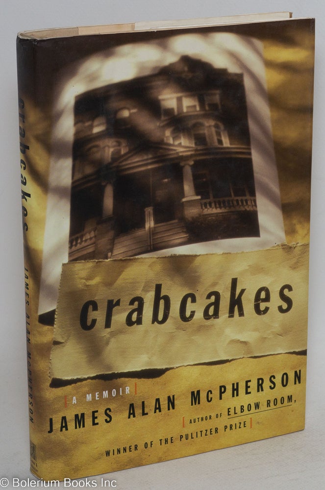 Cat.No: 158476 Crabcakes a memoir. James Alan McPherson.