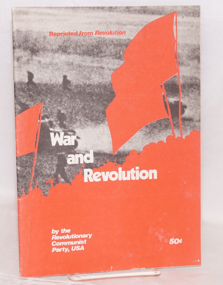 Cat.No: 158488 War and Revolution. USA Revolutionary Communist Party.