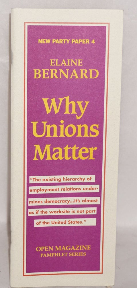 Cat.No: 158513 Why Unions Matter. Elaine Bernard.