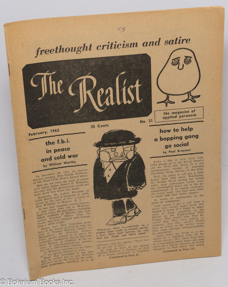 Cat.No: 158575 The Realist: freethought criticism and satire. The magazine of applied paranoia. No. 31, February, 1962. Paul Krassner, ed.