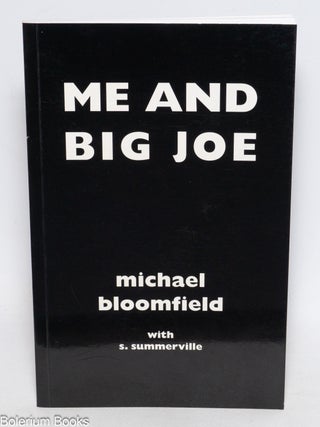Cat.No: 158605 Me and Big Joe. Michael Bloomfield, S. Summerville