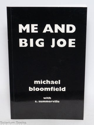 Cat.No: 158605 Me and Big Joe. Michael Bloomfield, S. Summerville