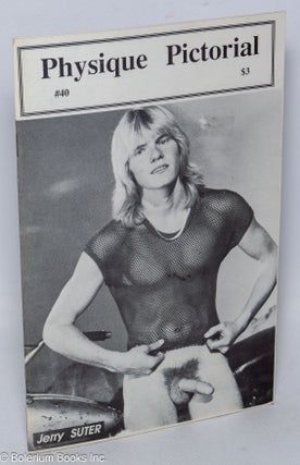 Cat.No: 158712 Physique Pictorial vol. 40, June 1987: Jerry Suter & Ernie Ree covers. Bob...