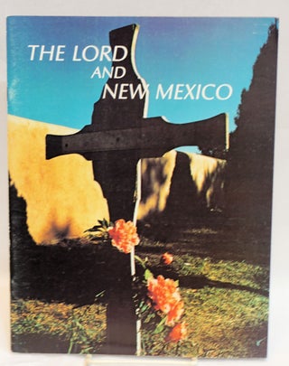 Cat.No: 158755 The Lord and New Mexico. The Archdiocese of Santa Fe