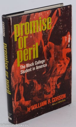 Cat.No: 15881 Promise or peril; the black college student in America. William R. Corson