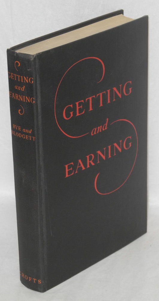 Cat.No: 158966 Getting and Earning: A Study of Inequality. Raymond T. Bye, Ralph H. Blodgett.