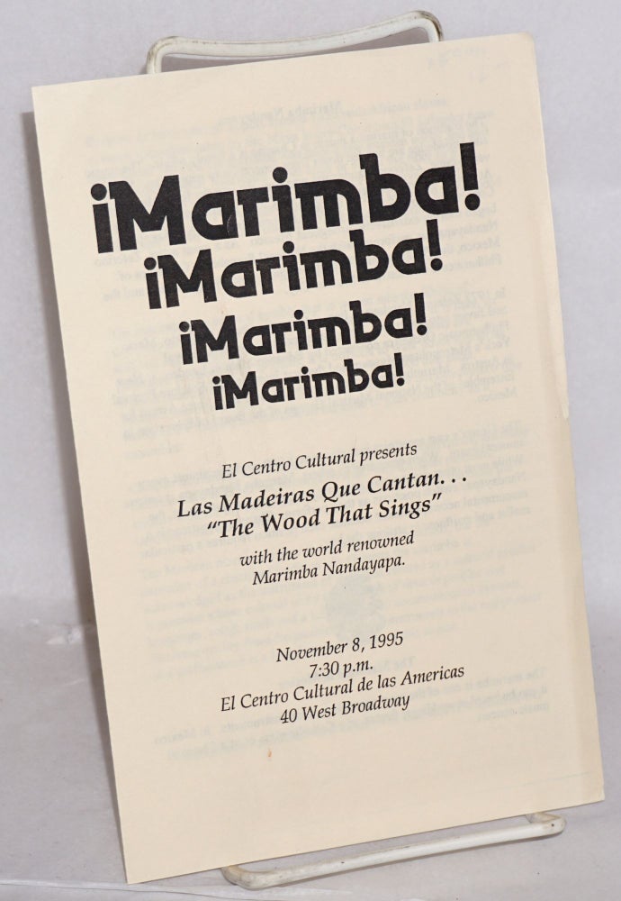 Cat.No: 159011 ¡Marimba! El Centro Cultural presents Las madeira que Cantan . . . "The wood that sings" with the world reknowned Marimba Nandayapa, November 8, 1995
