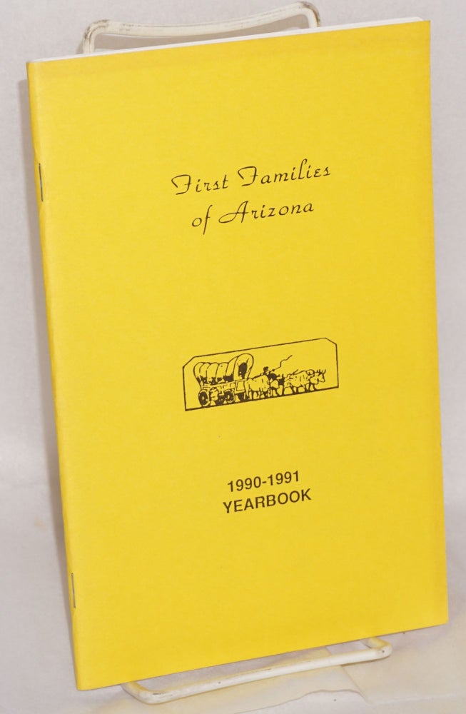 Cat.No: 159025 First Families of Arizona: 1990 - 1991 yearbook