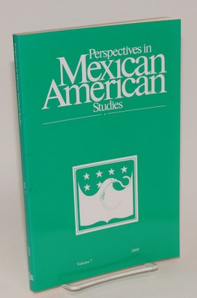 Cat.No: 159088 Perspectives in Mexican American Studies; vol. 7, 2000. Juan R. Garcia