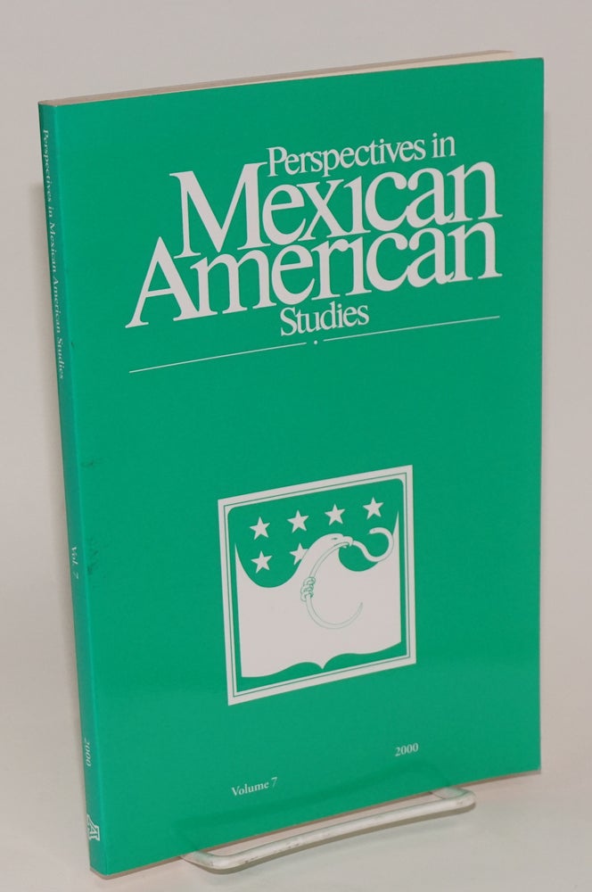 Cat.No: 159088 Perspectives in Mexican American Studies; vol. 7, 2000. Juan R. Garcia.