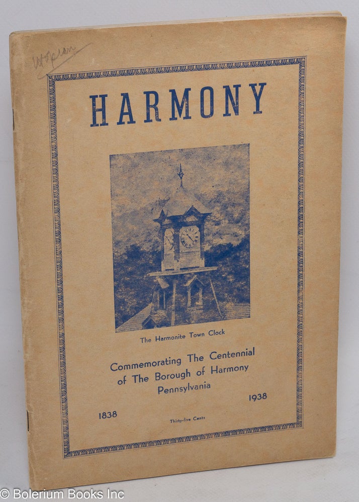 Cat.No: 159115 Harmony. Commemorating the centennial of the Bourough of Harmony Pennsylvania, 1838 - 1938. Arthur I. Stewart, J O. Gilbert.