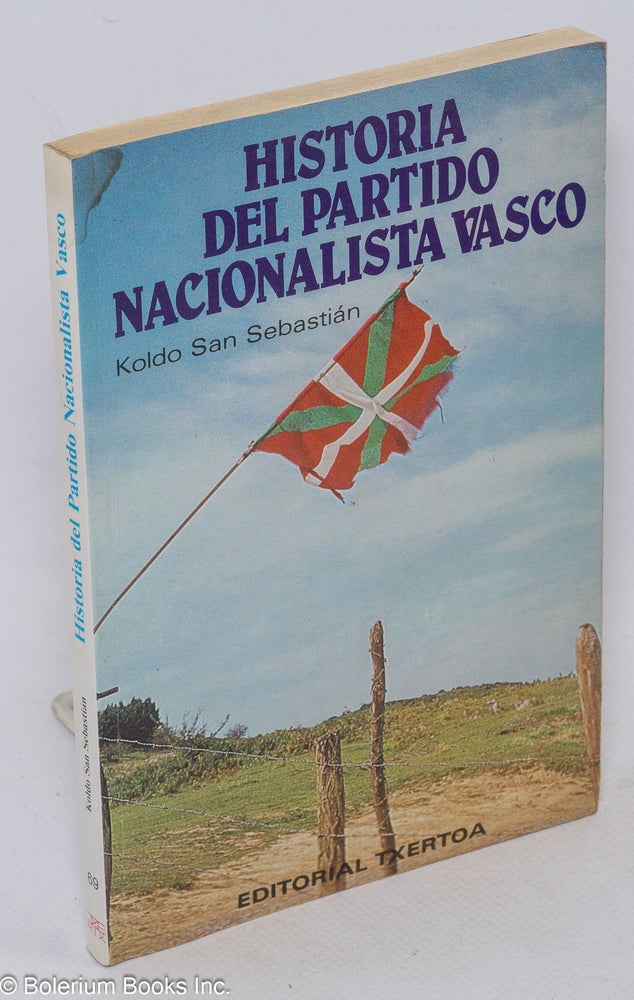 Cat.No: 159180 Historia del Partido Nacionalista Vasco. Koldo San Sebastian.