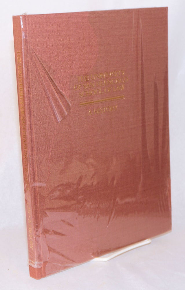 Cat.No: 159239 The University of San Francisco School of Law: A History, 1912-1987. Eric Abrahamson.