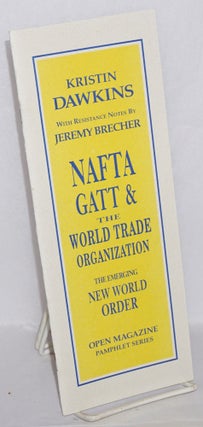 Cat.No: 159337 NAFTA, GATT & the World Trade Organization: the emerging new world order....