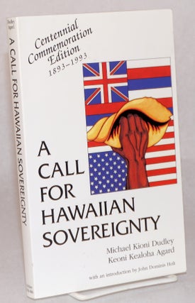 Cat.No: 159356 A Call for Hawaiian Sovereignty. Centennial Commemoration Edition...