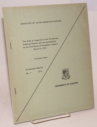 Cat.No: 159372 The Role of Congress in the Ecuadorian political system and its...