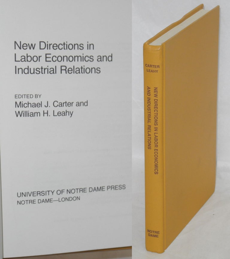 Cat.No: 1594 New directions in labor economics and industrial relations, Michael J. Carter, William H. Leahy.