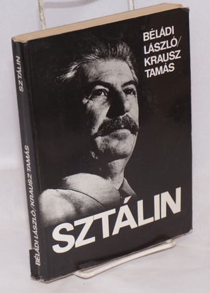 Cat.No: 159523 Sztálin; történelmi vázlat. Béládi Tamás Krausz...