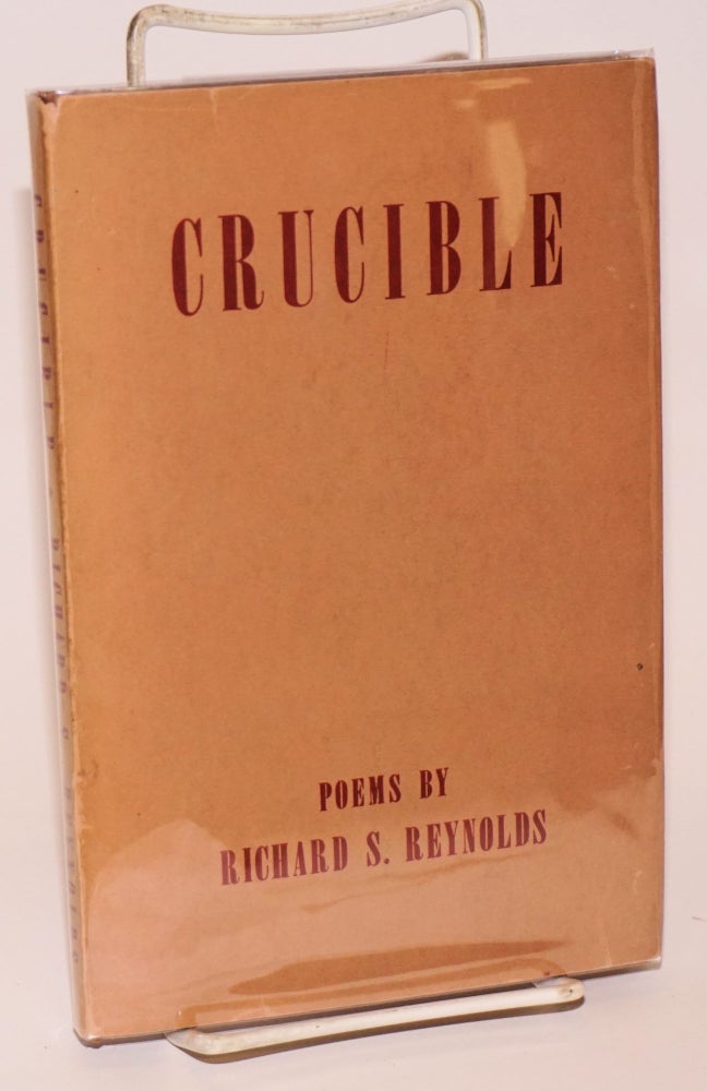 Cat.No: 159542 Crucible, poems. Richard S. Reynolds.