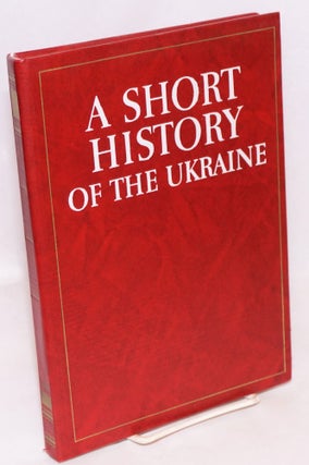 Cat.No: 159583 A Short History of the Ukraine. Yuri Kondufor